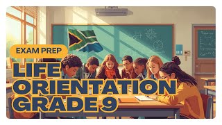 Life Orientation Grade 9 - Full Exam Revision  South Africa CAPS @mathszoneafricanmotives