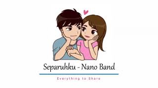 separuhku nano band animasi romantis