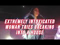 Extremely Intoxicated Woman Tries Breaking Into a House Before DWI Arrest