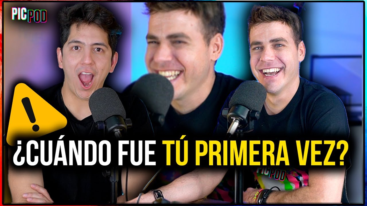 ¿CUÁNDO FUE tu PRIMERA VEZ? PIC POD EP. 114 ft. JIMMY de PONGÁMOSLO A PRUEBA YouTube ¿CUÁNDO FUE tu PRIMERA VEZ? PIC POD EP. 114 ft. JIMMY de PONGÁMOSLO A PRUEBA YouTube