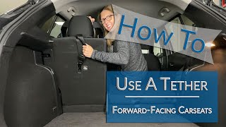 Carseat HowTo: Tethering A ForwardFacing Harnessed Carseat