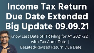 Income Tax Return Due Date Extended For AY 2021-22 | Income Tax Latest Due Date Update