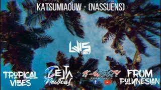 KATSUMIAOUW - NASSUENS (EXCLU 2023)