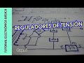 Tutorial #Electrónica Básica. Cap 09. Reguladores de Tension