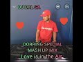 DJ DAL SA DIE DORRING (DORRING SPECIAL MASH UP MIX) LOVE IS IN THE AIR