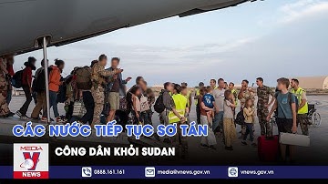 Các nước tiếp tục sơ tán công dân khỏi Sudan - Tin thế giới - VNEWS