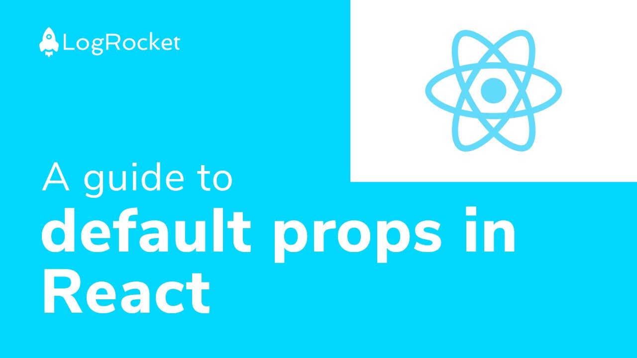 A Complete Guide To Default Props In React