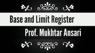 BASE AND LIMIT REGISTER | MEMORY MANAGEMENT