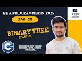 Day 28 | Tree Traversals in Binary Tree | Preorder, Inorder, Postorder & Level Order Implementation