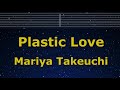 Karaoke Plastic Love Mariya Takeuchi No Guide Melody Instrumental Lyric Romanized