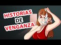 Historias de personas que obtuvieron una muy merecida VENGANZA 😈