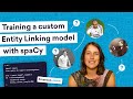 Training a custom ENTITY LINKING model with spaCy