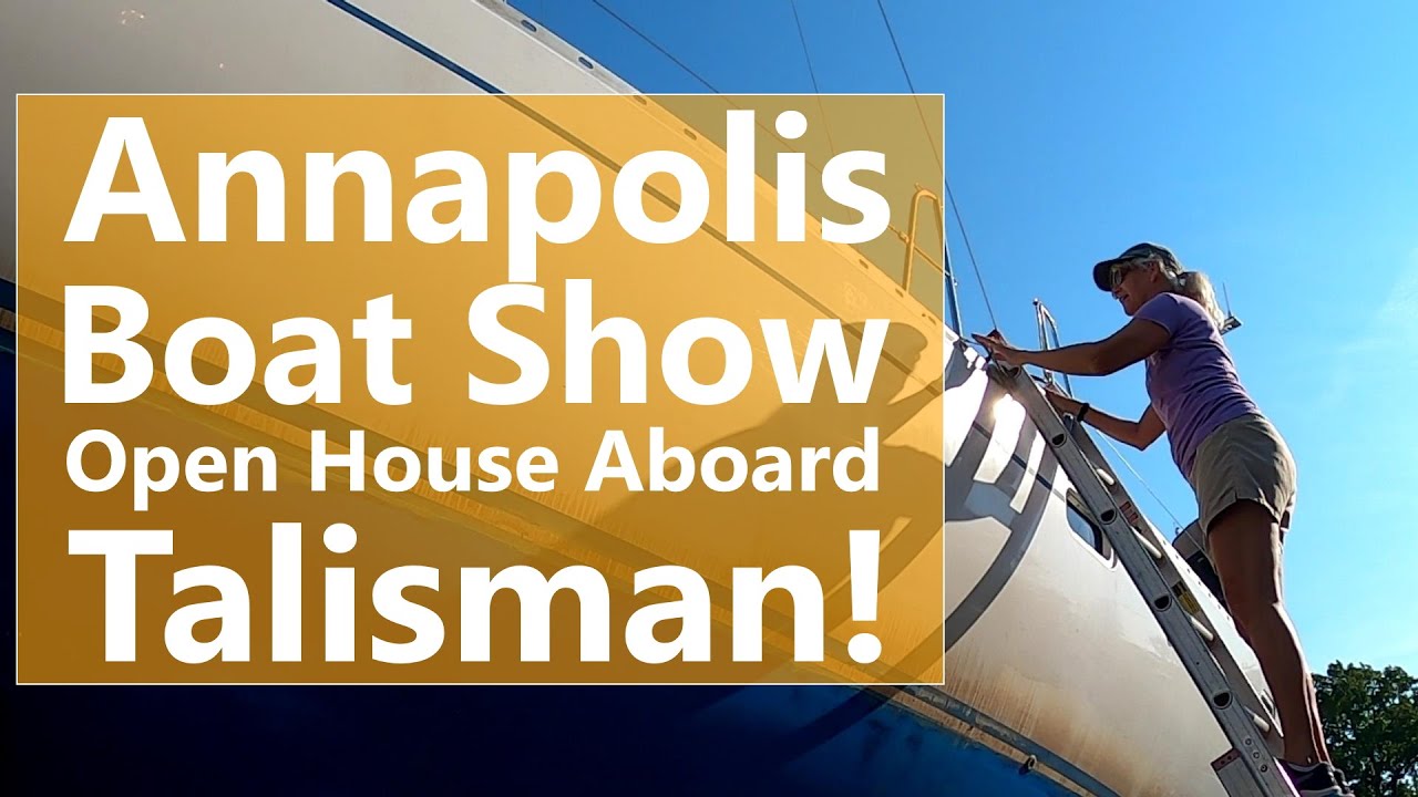 Ep 126 Invite to Visit Talisman at the Annapolis Boat Show