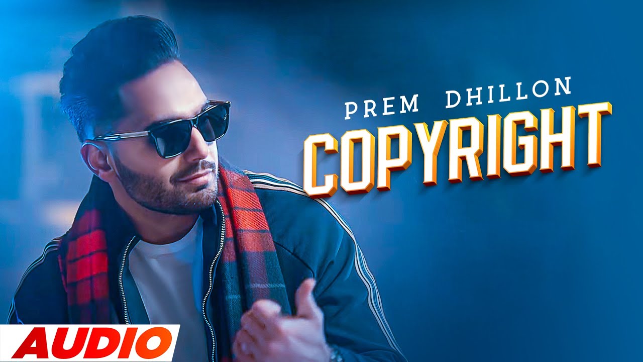 PREM DHILLON| Copyright (Visual Audio)| Sidhu Moosewala| Snappy| Sukh Sanghera| Latest Punjabi Songs