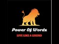 POWER OF WORDS