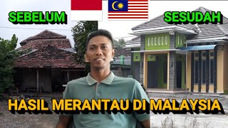 HASIL MERANTAU DI MALAYSIA BISA BIKIN RUMAH DAN BUKA TOKO #1