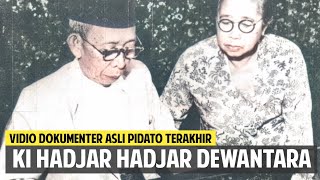 Vidio Asli Pidato Terakhir Ki Hadjar Dewantara Tahun 1956