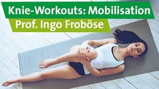 Knie-Workouts: Mobilisation bei leichten Beschwerden - Prof. Ingo Froböse