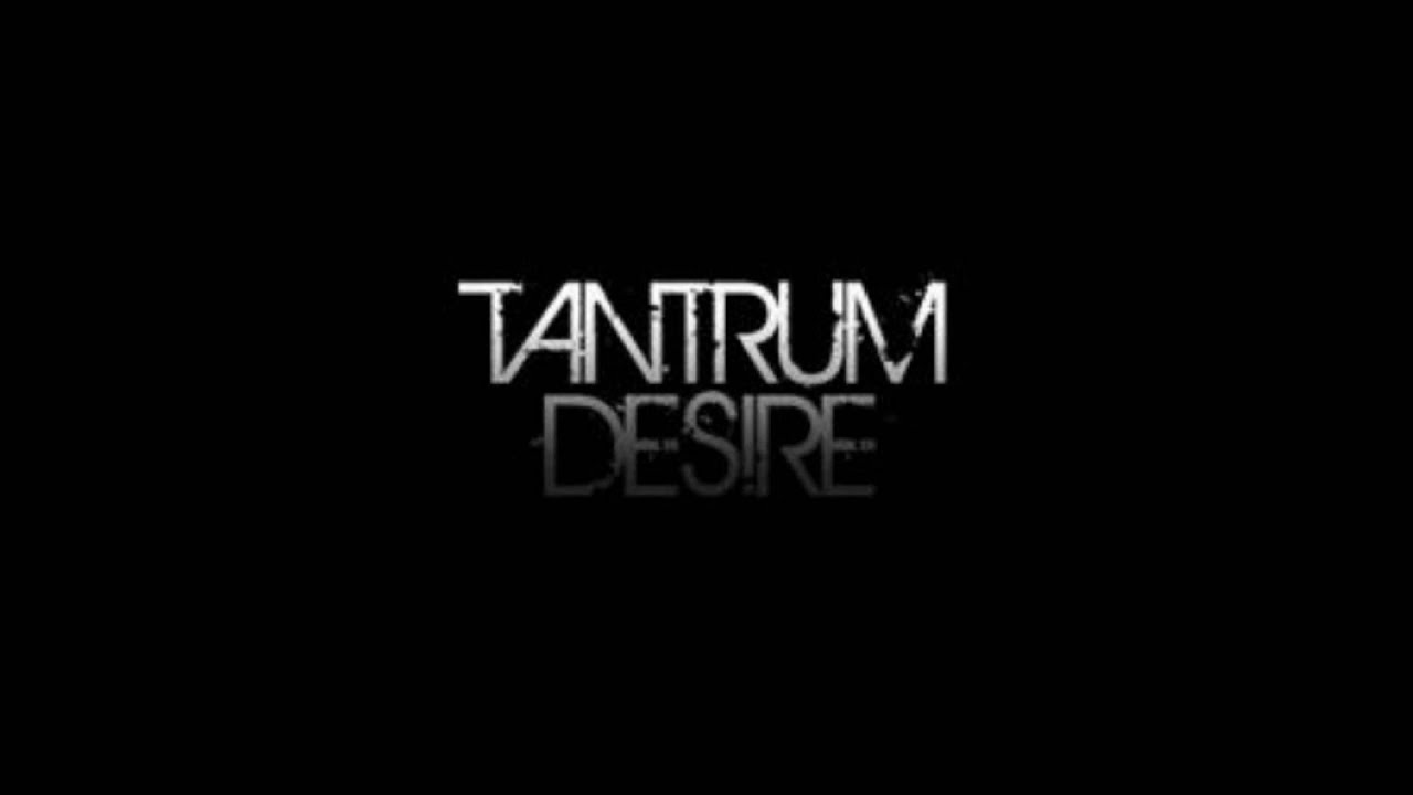 Tantrum Desire -  Freeze - Just Cant wait