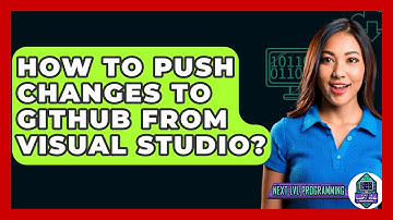 How To Push Changes To GitHub From Visual Studio? - Next LVL Programming