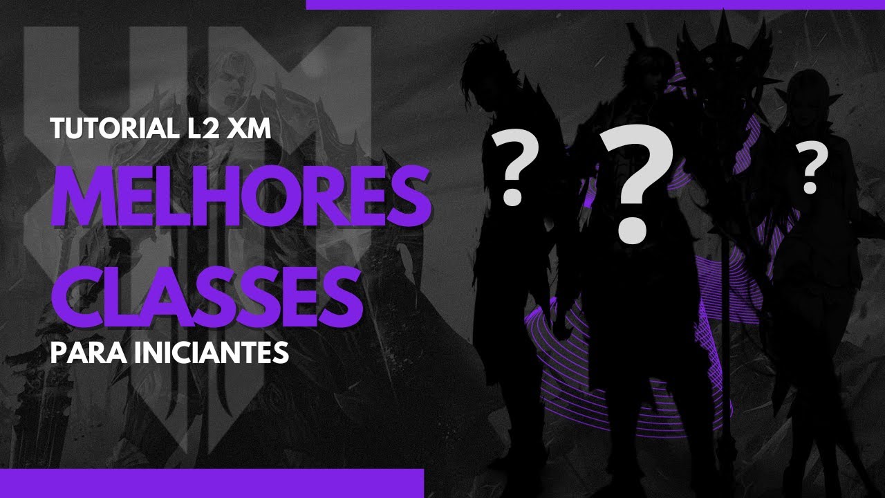 L2 XM - Melhores classes para INICIANTES - YouTube