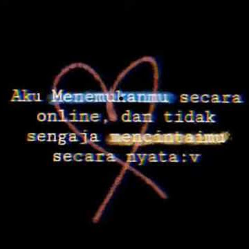 Story wa aku menemukan mu secara online dan tidak segaja menyukaimu secara nyata 😁
