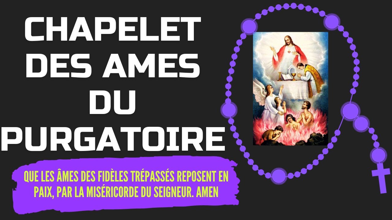 𝐋𝐄 𝐂𝐇𝐀𝐏𝐄𝐋𝐄𝐓 𝐃𝐄𝐒 𝐀̂𝐌𝐄𝐒 𝐃𝐔 𝐏𝐔𝐑𝐆𝐀𝐓𝐎𝐈𝐑𝐄-𝐩𝐨𝐮𝐫 𝐬𝐚𝐮𝐯𝐞𝐫 𝐥𝐞𝐬 𝐚̂𝐦𝐞𝐬 𝐝𝐮 𝐩𝐮𝐫𝐠𝐚𝐭𝐨𝐢𝐫𝐞