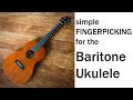 Fingerpicking the Baritone Ukulele: Basic two-finger pattern