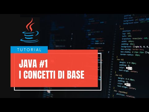 Java #1: i concetti di base [TUTORIAL ITA]