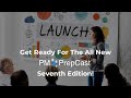 Launch & Giveaway Of The All New PM PrepCast 7 Training Course