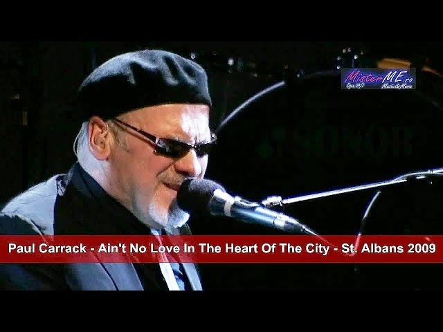 Paul Carrack - Ain't No Love In The Heart Of The City - St. Albans 2009 class=