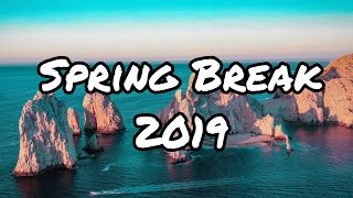 Spring Break— Cabo 2019