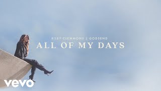 Watch Riley Clemmons All Of My Days video