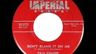 1956 Fats Domino - Don’t Blame It On Me