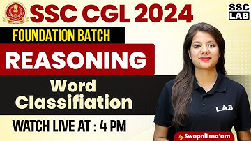 SSC CGL 2024 | Word Classification: Concept + Tricks | SSC CGL Reasoning Classes | By Swapnil Mam