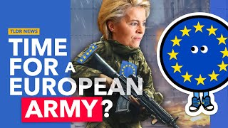 Why an EU Army Looks Increasingly Likely