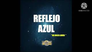 Reflejo Azul - Si Yo Fuera Un Pajarito (Lo Nuevo 2020)