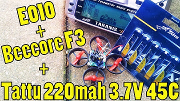 Beecore F3 ACRO outdoor maiden & Tattu 3.7V 220mah 45C | Eachine E010 "Tiny Whoop" | DVR