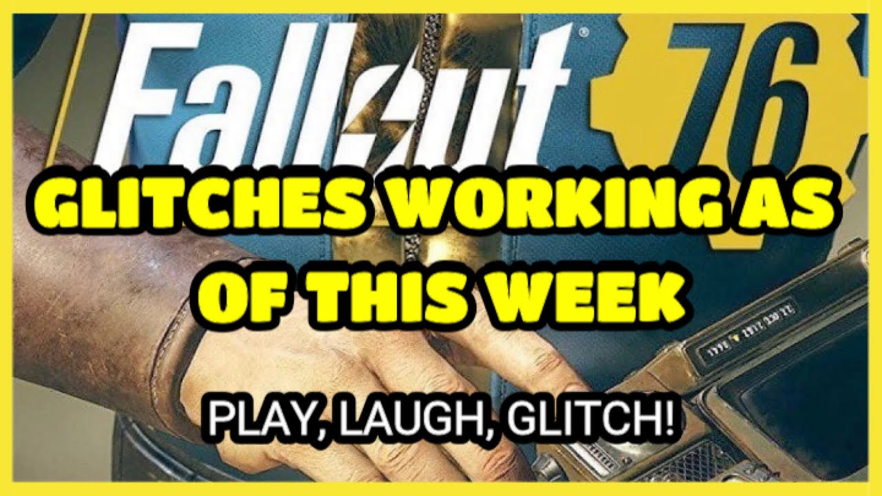 FALLOUT 76 | GLITCHES WORKING AS OF THIS WEEK! - YouTube