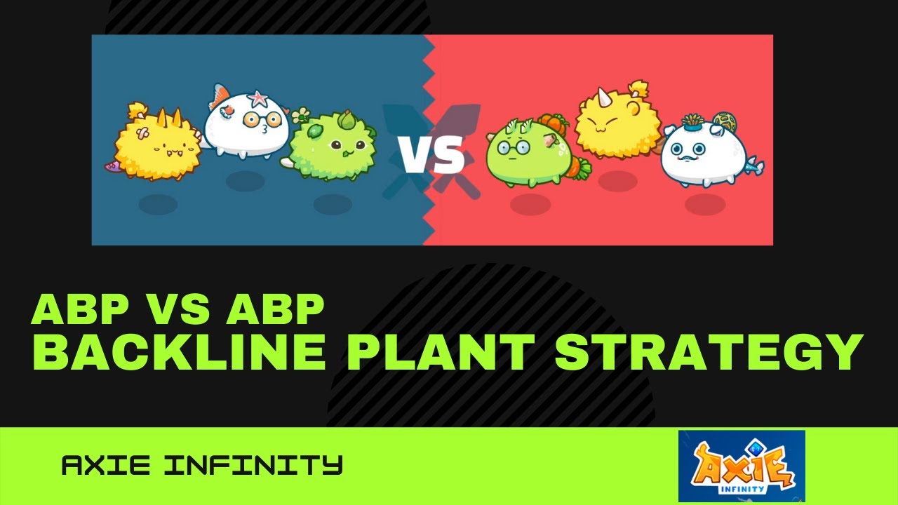 Axie Infinity Backline Plant Strategy | ABP vs ABP | Bloodmoon Strategy