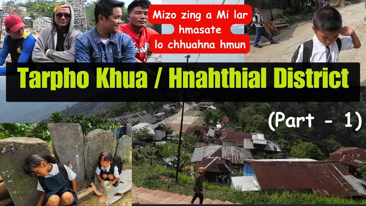Tarpho Khua || Mizoram Village. Fanna (Part - 1)