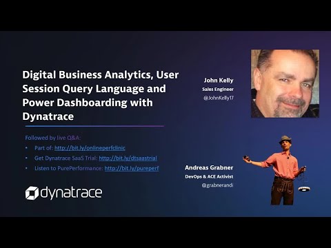 Digital Business Analytics, User Session Query Language and Power Dashboarding with Dynatrace