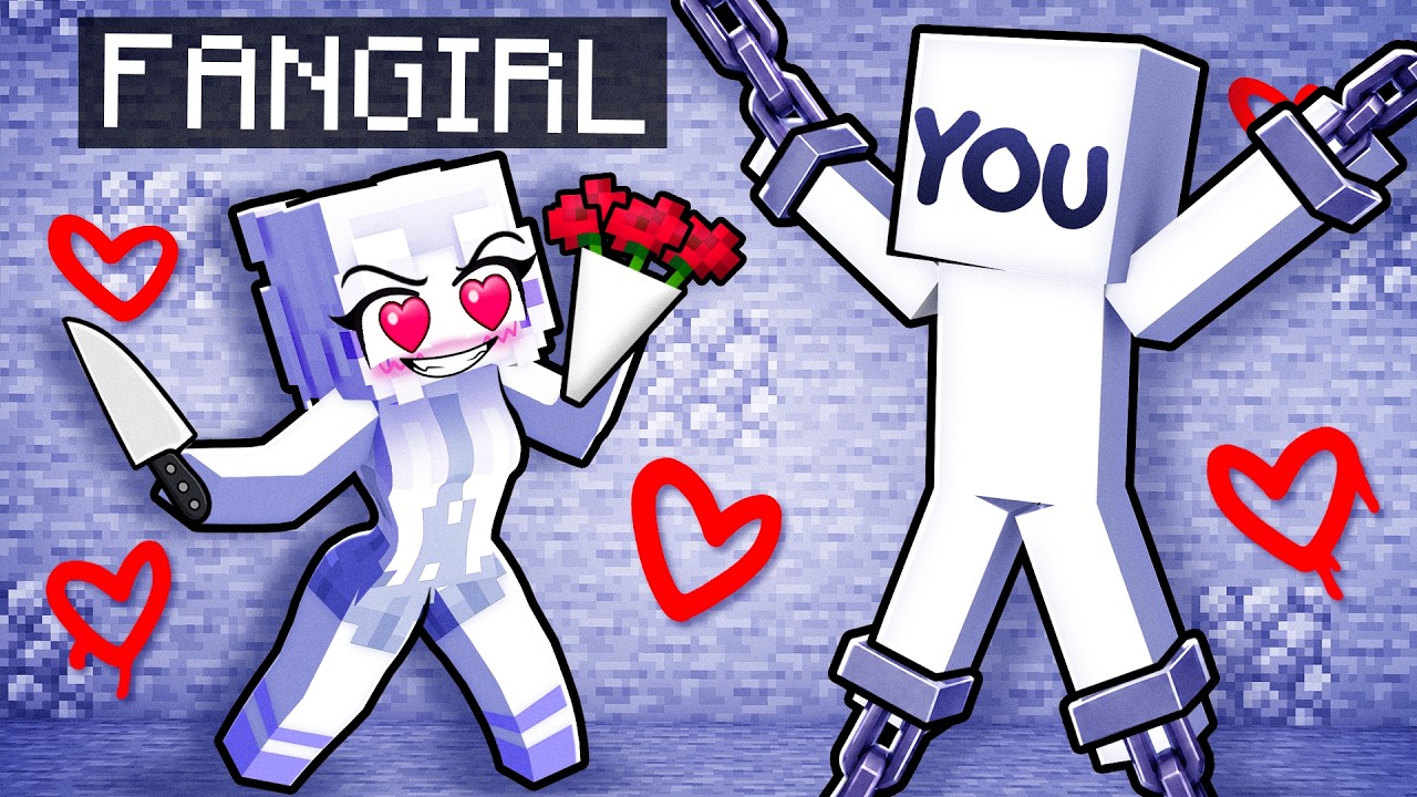 YOU Have a CRAZY FAN GIRL in Minecraft...