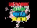 12/25/2022 -- Christmas Earthquake Update -- Winter Solstice seismic unrest due -- Be Prepared!