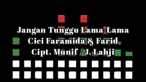 Cici Faramida & Farid - Jangan Tunggu Lama-Lama (Musik Audio)