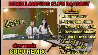 REMIX LAMPUNG JLEDUG SLOW BANGET ~ ENAK BANGET PASS BUAT TEMAN SANTUY