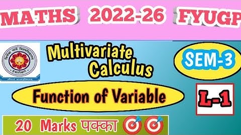 SEM-3 VBU ,Multivariate Calculus |  Function  of Variable  VBU SEM-1 FYUGP SESSION 22-26
