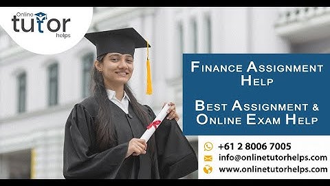 Finance Assignment Help| Learn How To Write Best Quality Finance Assignment Help