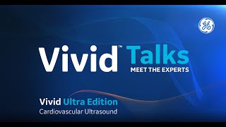 Vivid Talks Webinar - LA Quantification using 4D LA Volumes and LA Strain Made Simple & Automatic
