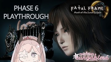 [Fatal Frame 4] [Stream VOD] Chapter 6 Playthrough
